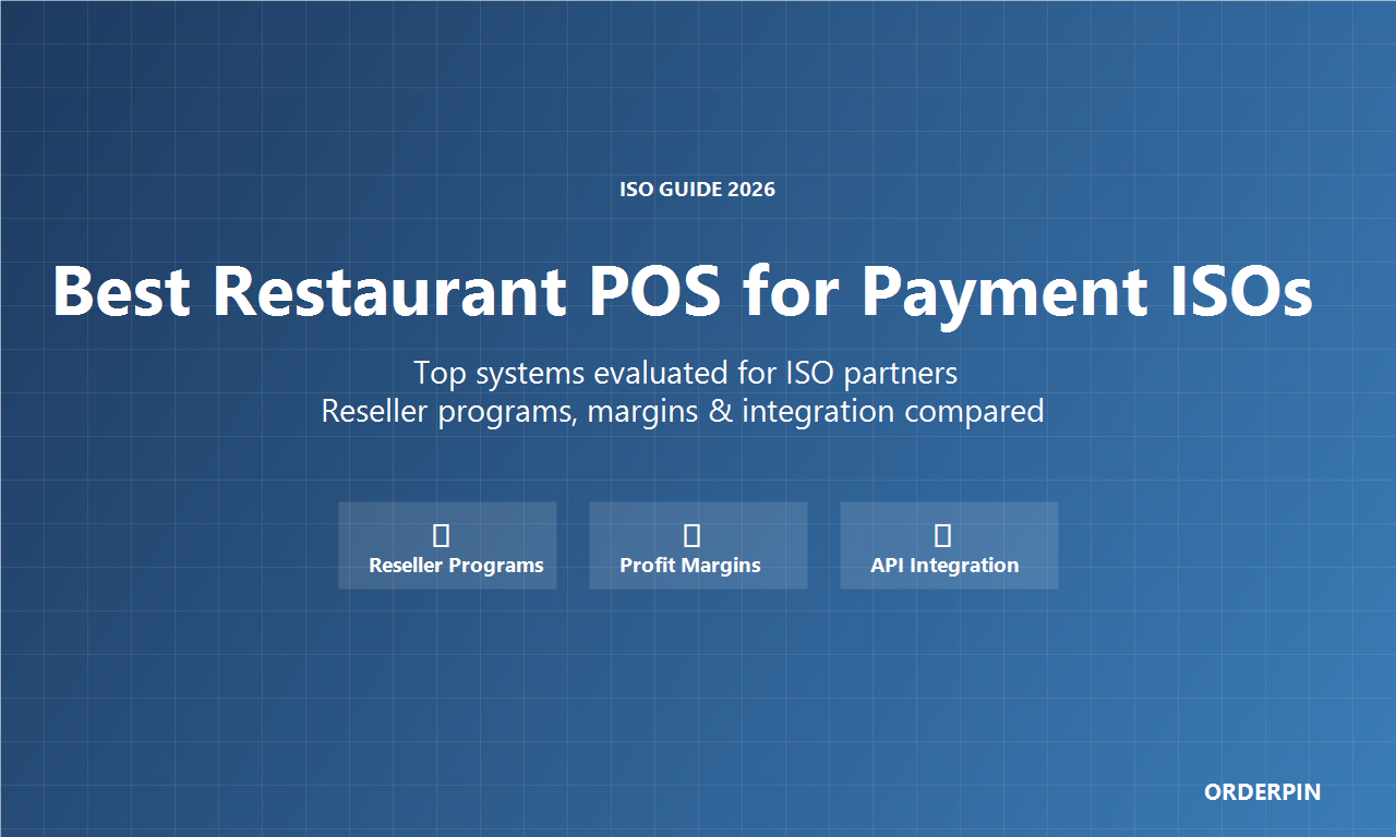 Best Restaurant POS for Payment ISOs: Complete Guide 2026 - OrderPin