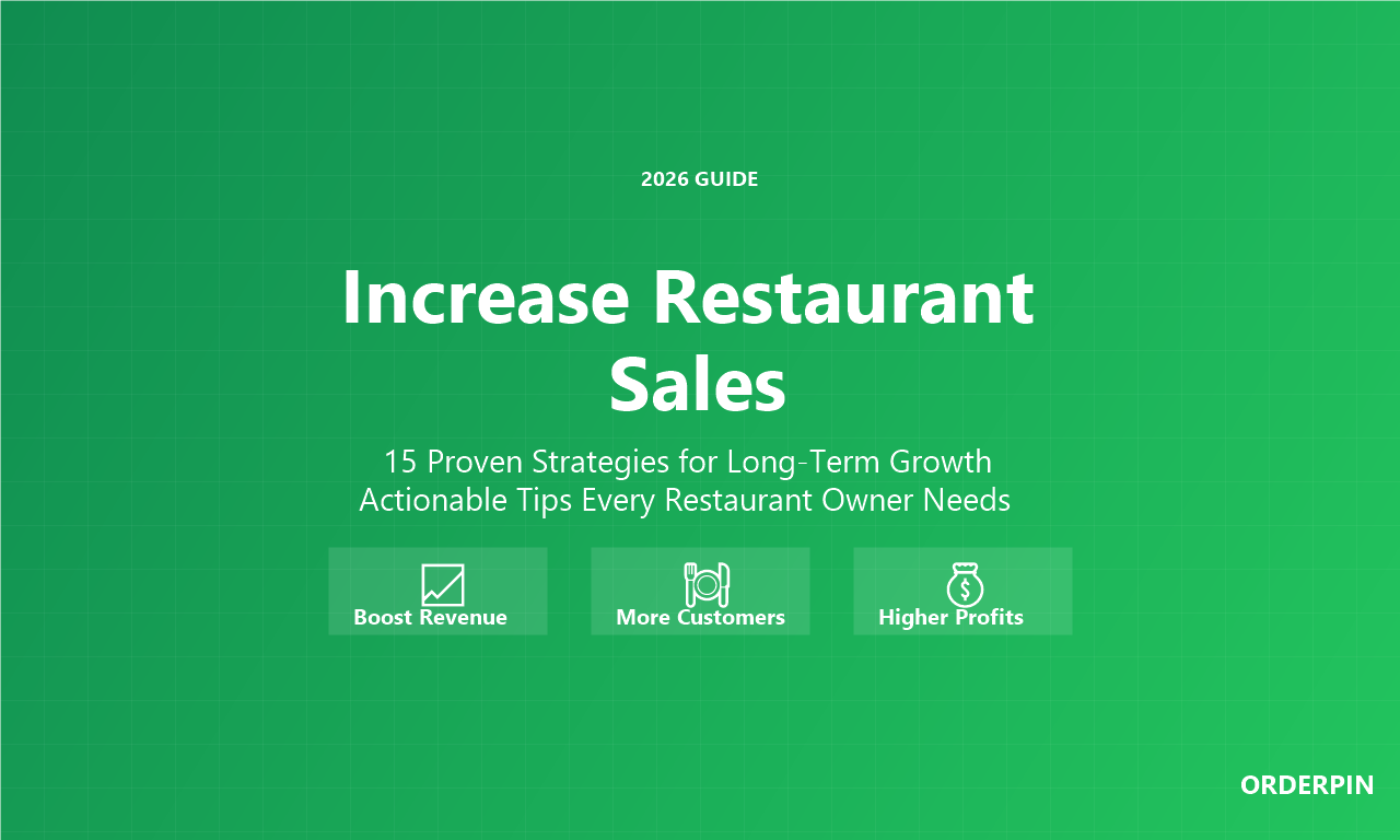 How to Increase Restaurant Sales: 15 Proven Strategies for 2026 - OrderPin