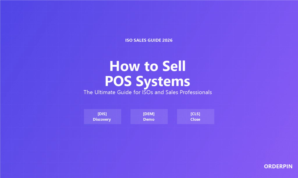 How to Sell POS Systems The Ultimate ISO Sales Guide 2026