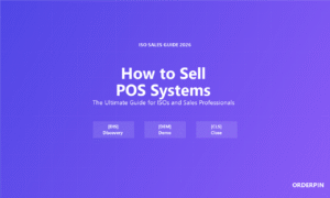 How to Sell POS Systems The Ultimate ISO Sales Guide 2026