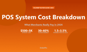 POS System Cost Breakdown: What Merchants Really Pay in 2026 - OrderPin